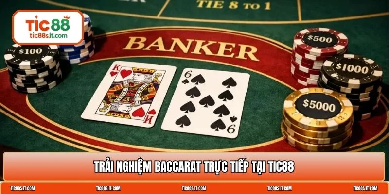 cách chơi Baccarat TIC88