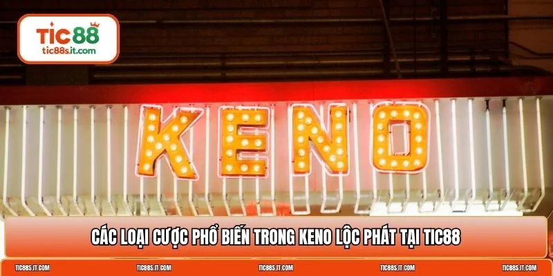 cách chơi Keno Lộc Phát