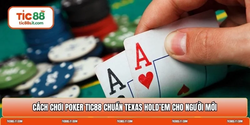 cách chơi Poker TIC88