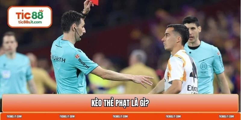 kèo thẻ phạt là gì