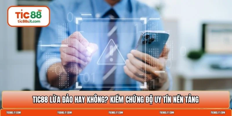 TIC88 lừa đảo hay không?