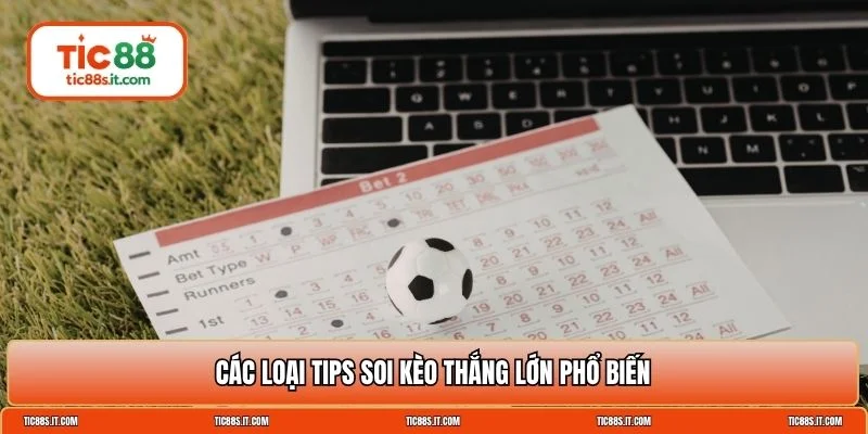 Tips Soi Kèo Thắng Lớn